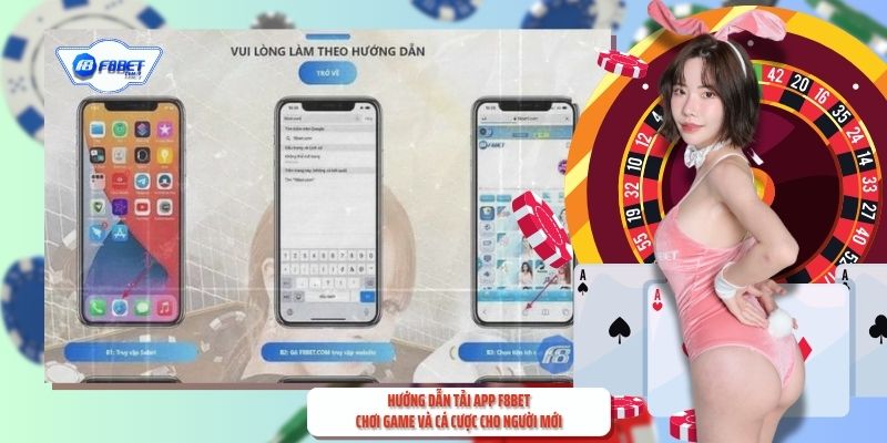 Hướng Dẫn Tải App F8BET Chơi Game Và Cá Cược Cho Người Mới