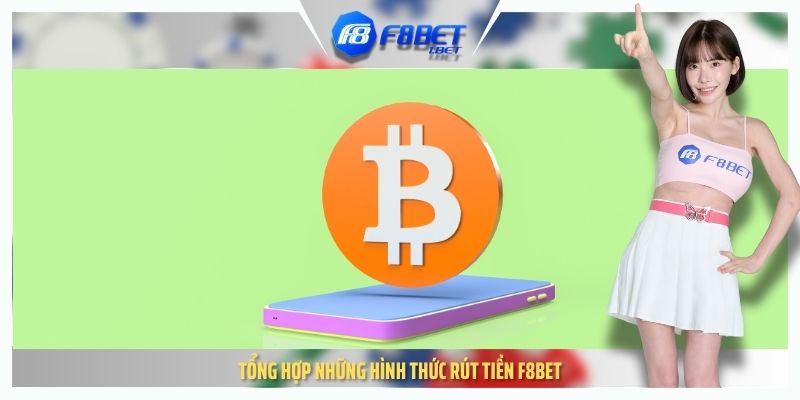 Tổng hợp những hình thức rút tiền F8BET