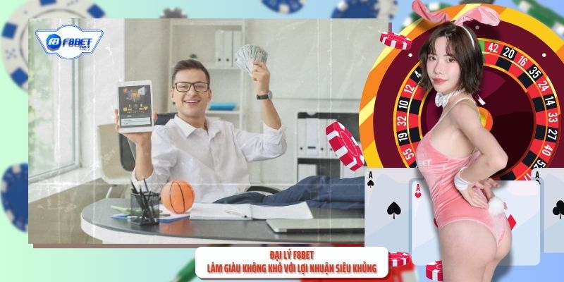 Đại Lý F8BET - Làm Giàu Không Khó Với Lợi Nhuận Siêu Khủng