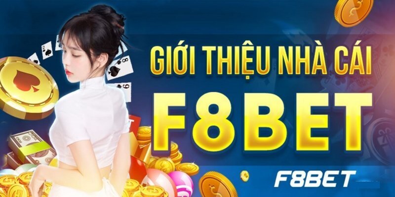 Tổng quan về nhà cái F8BET 