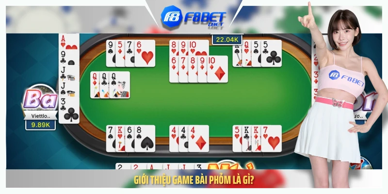 Giới thiệu game bài phỏm là gì?